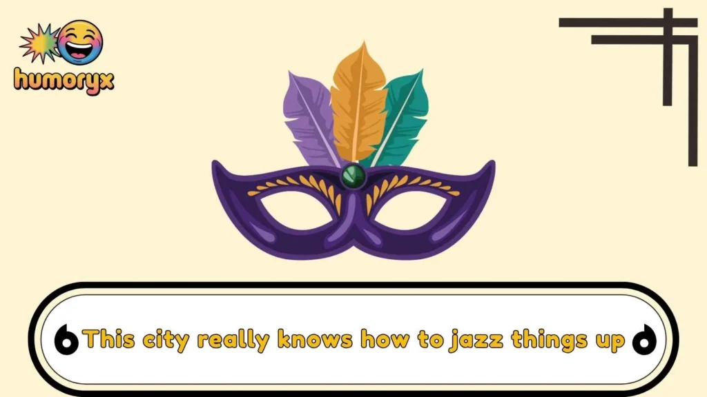 Funny New Orleans Puns for Everyday Laughs