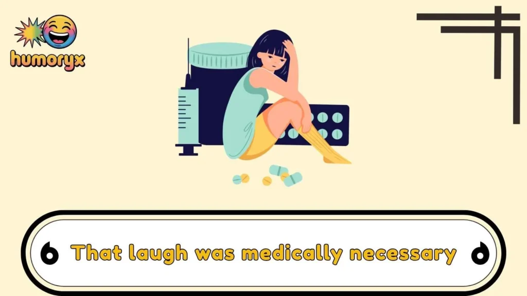 Medicine Puns That Cure Boredom Instantly