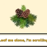 Pine Puns