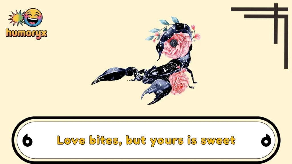 Funny Scorpion Pickup Lines