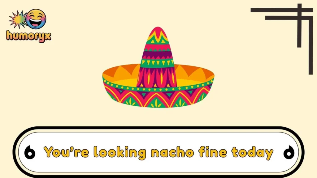 Nacho Puns That Steal the Spotlight