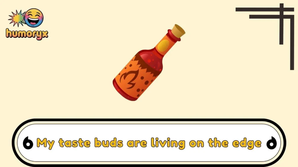 Spicy Food Lovers’ Hot Sauce Puns