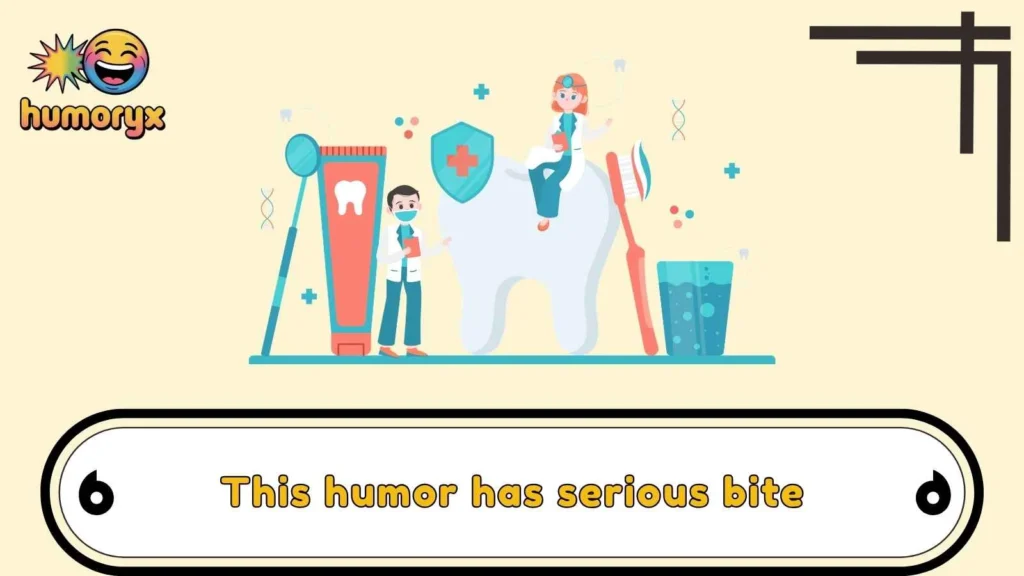Funny Dental Puns That Always Get a Smile