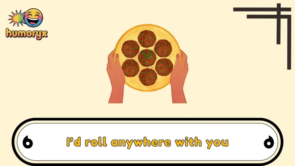 Punny Meatball Pickup Lines