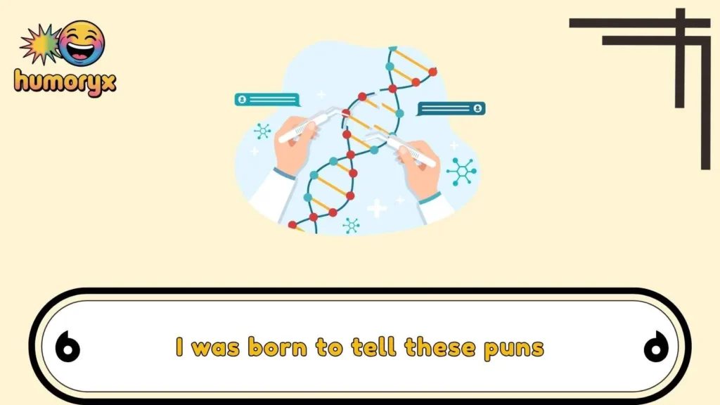 DNA Puns That Never Go Out of Sequence
