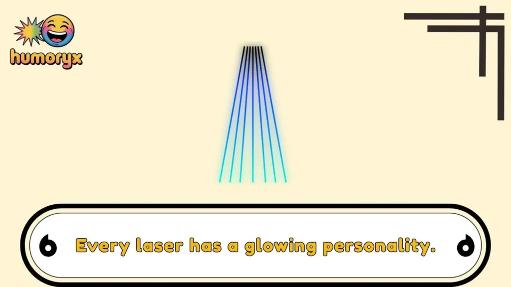 Funny Laser One-Liners