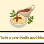 gravy puns