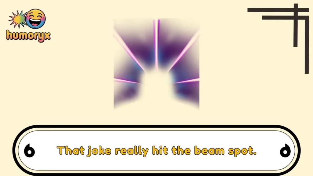 Laser Beam Puns